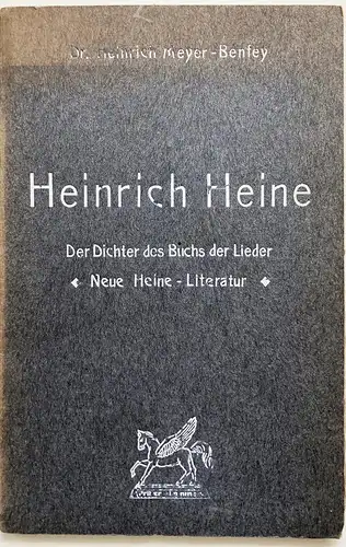 Heinrich Heine. Der Dichter des Buchs der Lieder. / Neue Heine-Litteratur. Zwei Vorarbeiten.