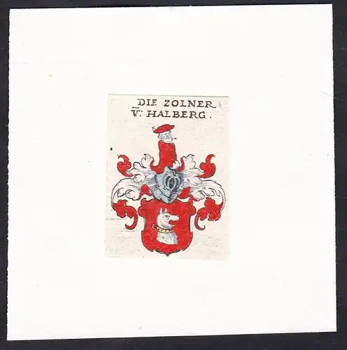 Die Zolner v: Halberg - Die Zolner von Halberg Zollner Hallberg Wappen Adel coat of arms heraldry Heraldik