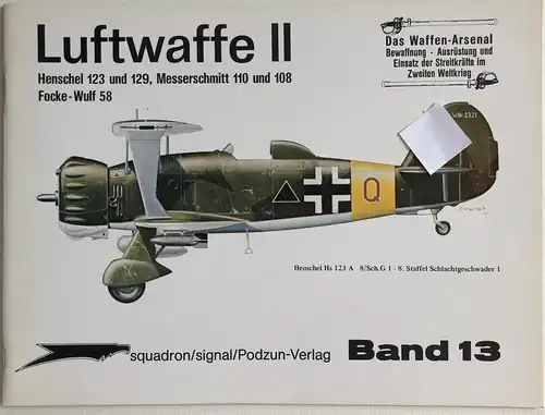 Luftwaffe. Henschel 123 und 129, Messerschmitt 110 und 108. Focke-Wulf 58.