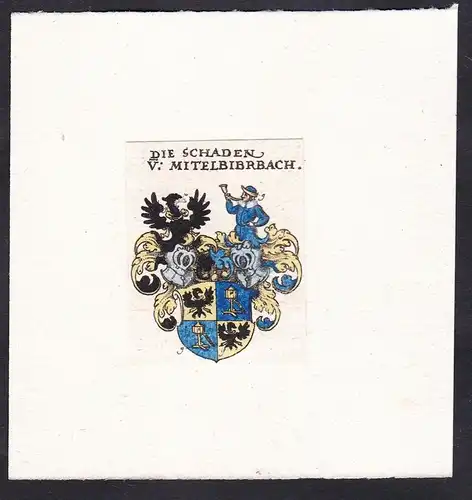 Die Schaden v: Mitelbibrbach - Die Schaden von Mitelbibrbach Mitelbiberbach Wappen Adel coat of arms heraldry