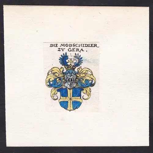 Die Modschidler zu Gera - Die Modschidler zu Gera Wappen Adel coat of arms heraldry Heraldik