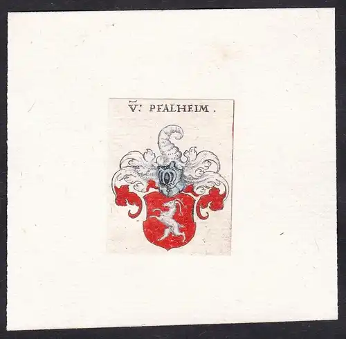 V: Pfalheim - Von Pfalheim Pfahlheim Wappen Adel coat of arms heraldry Heraldik