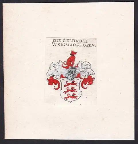 Die Geldrich v: Sigmarshofen - Die Geldrich von Sigmarshofen Siegmarshofen Wappen Adel coat of arms heraldry H