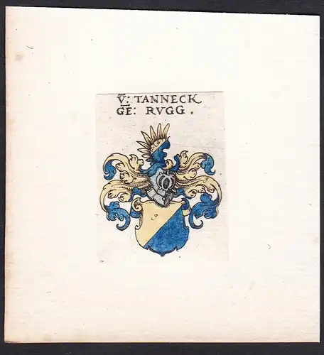 V: Tanneck ge. Rugg - Von Tanneck genannt Rugg Taneck Tannek Tanek Rug Wappen Adel coat of arms heraldry Heral