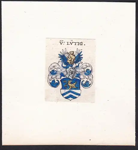 V: Lütig - Lüttig Lütig Wappen Adel coat of arms heraldry Heraldik