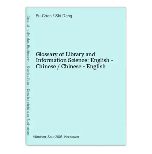 Glossary of Library and Information Science: English - Chinese / Chinese - English
