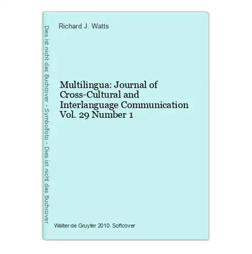 Multilingua: Journal of Cross-Cultural and Interlanguage Communication Vol. 29 Number 1