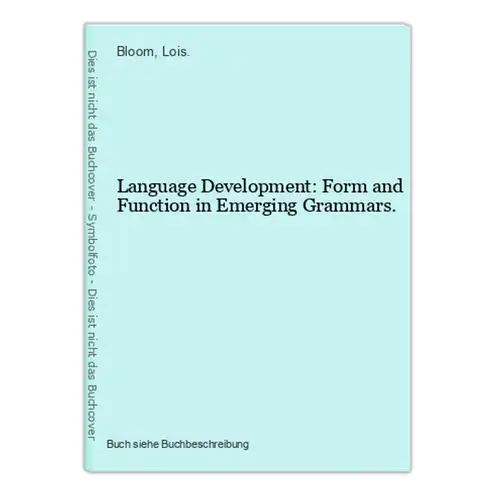 Language Development: Form and Function in Emerging Grammars.