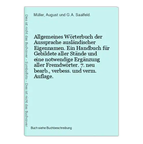 Allgemeines Wörterbuch der Aussprache ausländischer Eigennamen. Ein Handbuch für Gebildete aller Stände und ei