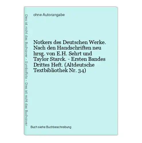 Notkers des Deutschen Werke. Nach den Handschriften neu hrsg. von E.H. Sehrt und Taylor Starck. - Ersten Bande