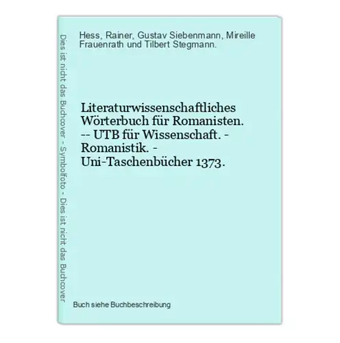 Literaturwissenschaftliches Wörterbuch für Romanisten. -- UTB für Wissenschaft. - Romanistik. - Uni-Taschenbüc