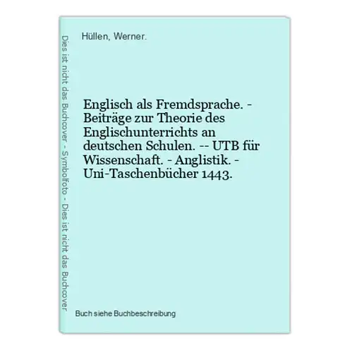 Englisch als Fremdsprache. - Beiträge zur Theorie des Englischunterrichts an deutschen Schulen. -- UTB für Wis