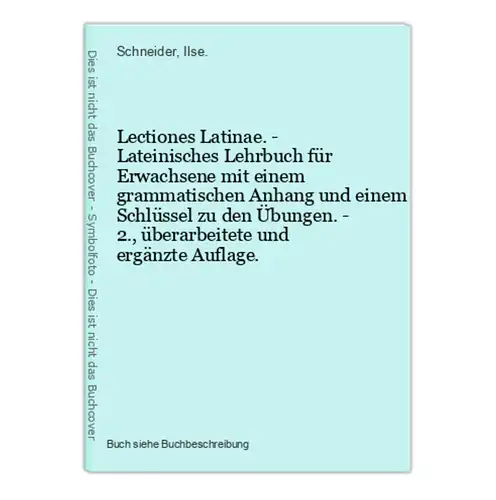 Lectiones Latinae. - Lateinisches Lehrbuch für Erwachsene mit einem grammatischen Anhang und einem Schlüssel z