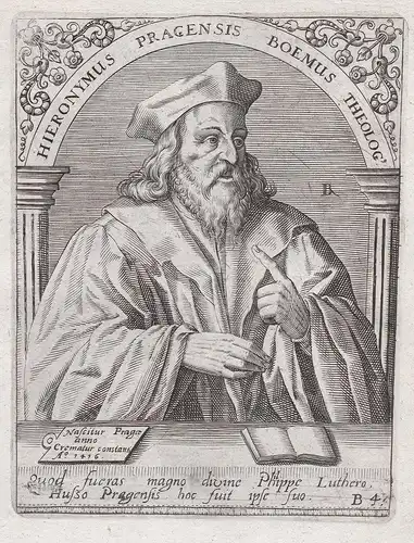Hieronymus Pragensis Boemus Theolog. - Jeronym Prazsky (1379-1416) Hieronymus Pragensis Czech philosopher Refo