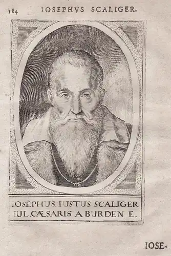 Iosephus Iustus Scaliger - Joseph Justus Scaliger (1540 - 1609) French calvinist scholar Professor at the Univ