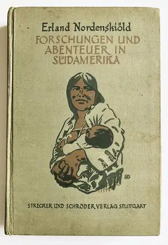 Forschungen und Abenteuer in Südamerika.