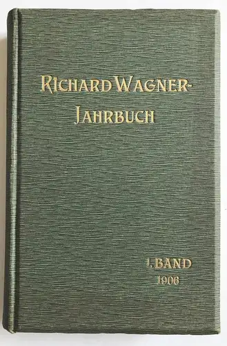 Richard Wagner-Jahrbuch. 1. Band.