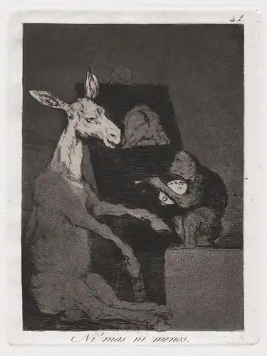 Ni mas ni menos - plate 41 from Los Caprichos etching Radierung grabado