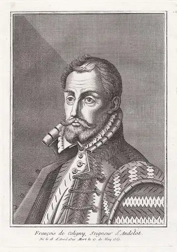 Francois de Coligny, Seigneur d'Andelot - Francois de Coligny-d'Andelot (1521-1569) / General Huguenot Hugenot