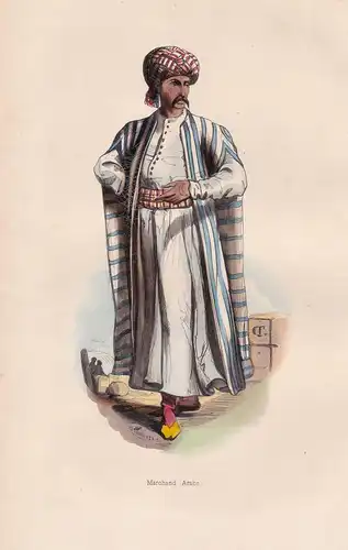 Marchand Arabe - Arabien Arabia Händler merchant Asien Asia costumes Trachten