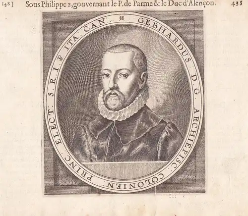 Gebhardus D. G. Archiepisc: Colonien: Princ:.. - Gebhard  I von Waldburg (1547-1601) Kurfürst Erzbischof Köln