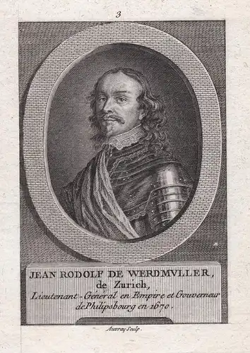 Jean Rodolf de Werdmuller de Zurich - Hans Rudolf Werdmüller (1614-1677) Zürich Villingen Genf Lyon Generalleu