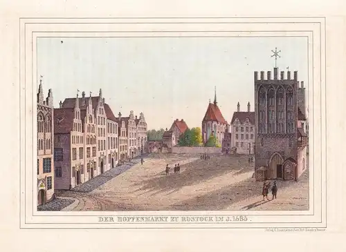 Der Hopfenmarkt zu Rostock im J. 1585 - Rostock Hopfenmarkt Marktplatz Mecklenburg-Vorpommern (Aus: Meklenburg