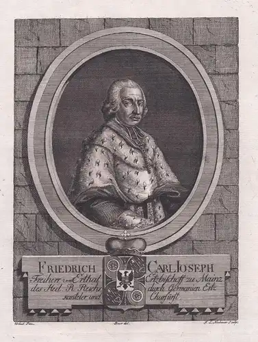 Friedrich Carl Ioseph - Friedrich Karl Joseph von Erthal (1719-1802) Kurfürst Erzbischof von Mainz Fürstbischo