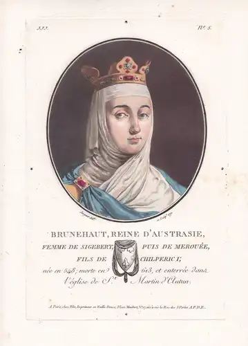 Brunehaut, reine d'Austrasie, femme de Sigebert, puis de Merouée, fils de Chilperic I - Brunhilda of Austrasia