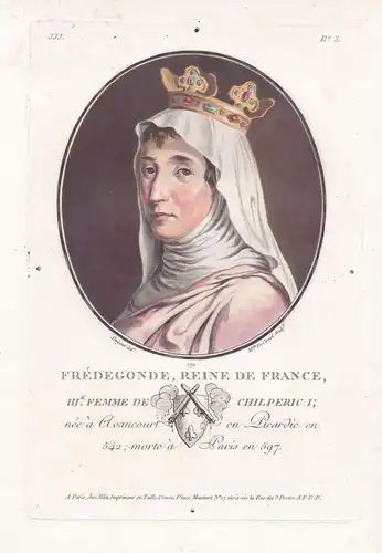 Fredegonde, Reine de France, III. e femme de Chilperic I. - Fredegund Fredegunda Fredegunde ( 597) Queen cons