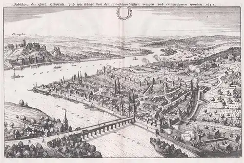 Abbildung der Statt Koblentz und wie selbige von den Schwedischen belagert und eingenohmen worden 1632 - Koble