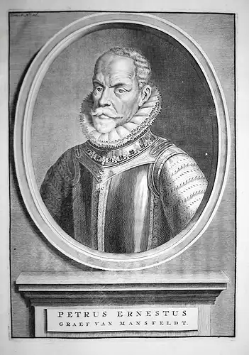 Petrus Ernestus - Peter Ernst I. von Mansfeld (1517-1604) Luxemburg Holland Portrait Kupferstich engraving
