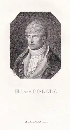 H. I. von Collin - Heinrich Joseph von Collin (1771-1811) Österreichischer Schriftsteller Austrian dramatist /