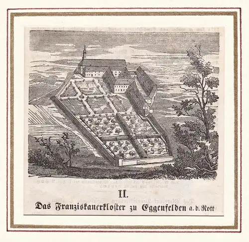 Das Franziskanerkloster zu Eggenfelden a. d. Rott - Kloster Eggenfelden LK Regensburg / Bayern