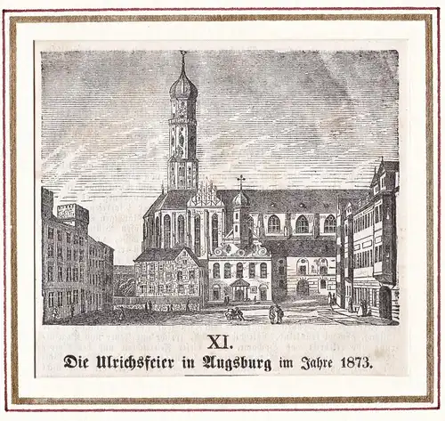 Die Ulrichsfeier in Augsburg im Jahre 1873 - Katholische Heilig-Kreuz-Kirche Augsburg / Bayern