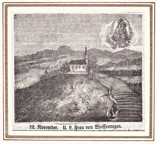22. November. U. L. Frau von Weissenregen - Weißenregen Bad Kötzting LK Cham / Bayern