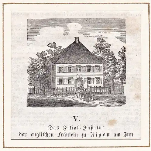 Das Filial-Institut der englischen Fräulein zu Aigen am Inn - Aigen a.Inn Bad Füssing LK Passau Wallfahrtsort