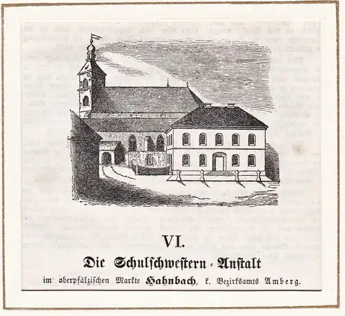 Die Schulschwestern-Anstalt im oberpfälzischen Markte Hahnbach - Hahnbach Oberpfalz LK Amberg-Sulzbach / Bayer