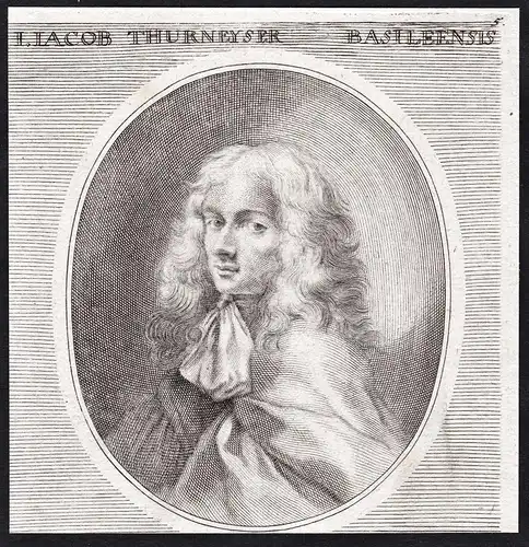 I. Iacob Thurneyser - Johann Jakob Thurneysser (1636-1711) Kupferstecher engraver Portrait