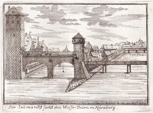 Der Seumarckt samt den Wasser-Thurn in Nürnberg - Nürnberg Nuremberg / Wasserturm Henkerturm Henkerbrücke Pegn