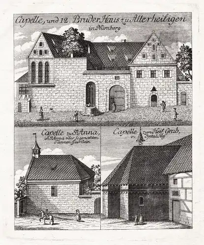 Capelle und 12. Bruder Haus zu Allerheiligen in Nürnberg / Capelle zu St. Anna / Capelle zum Heil. Grab - Nürn