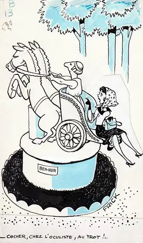 Cocher, chez l'oculiste, au trot!... - Ben Hur Taxi Pferdekutsche horse-drawn carriage / caricature Karikatur