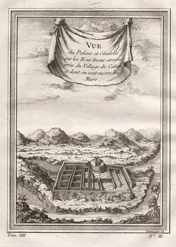 Vue du Palais et Citadelle que les Rois Incas, avoient du Village de Canar et dont on voit encore les Murs - C