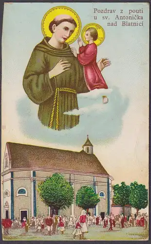 Pozdrav z pouti u sv. Antonicka nad Blatnici - Gruss aus pouti u sv. Antonicka nad Blatnici Kirche Böhmen Bohe