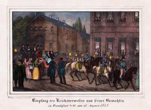 Empfang des Reichsverwesers und seiner Gemahlin in Frankfurt a/M am 18. August 1848 - Reichsverweser 1848/1849