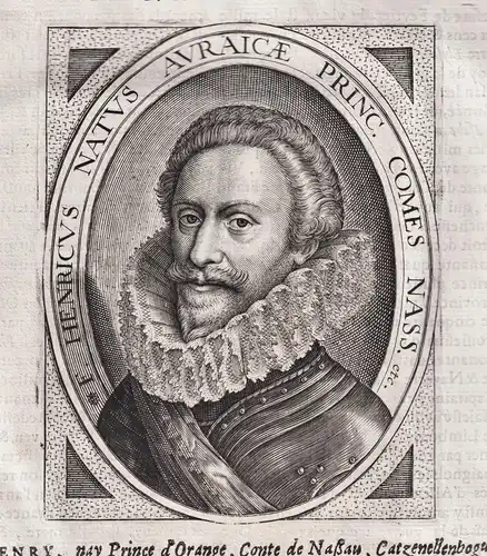 F. Henry, nay Prince d'Orange, Conte de Naßau, Catzenellenbogue, Dietz ... - Friedrich-Heinrich v. Oranien Nas