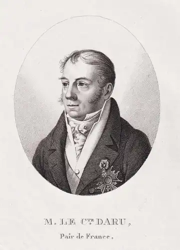 M. le Cte. Daru. Pair de France - Pierre Daru (1767-1829) French poltician poet Dichter historian Portrait