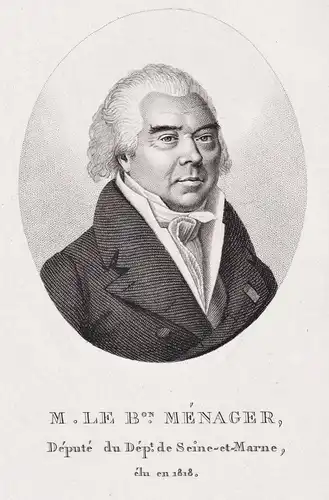 M. le Bon. Menager - Antoine-Jean Francois Menager (1756-1826) French politician Seine-et-Marne Portrait