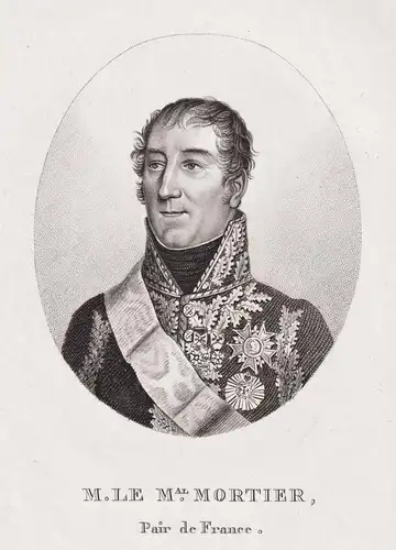 M. le M. Mortier. Pair de France - Edouard Mortier, duc de Trevise (1768-1835) Treviso French military command