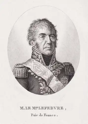 M. le Mal. Lefebvre - Francois-Joseph Lefebvre, duc de Dantzig (1755-1820) Gdansk Danzig French general Portra